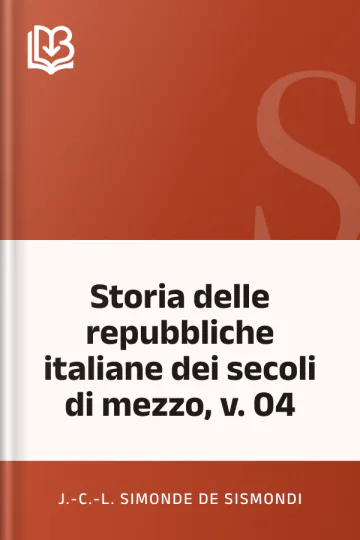 Storia delle repubbliche italiane dei secoli di mezzo, v. 04 di J.-C.-L. Simonde de Sismondi, copertina del libro