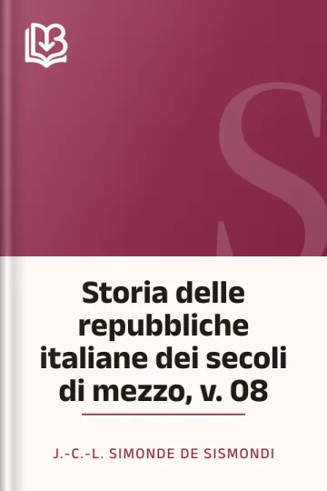 Storia delle repubbliche italiane dei secoli di mezzo, v. 08 di J.-C.-L. Simonde de Sismondi, copertina del libro