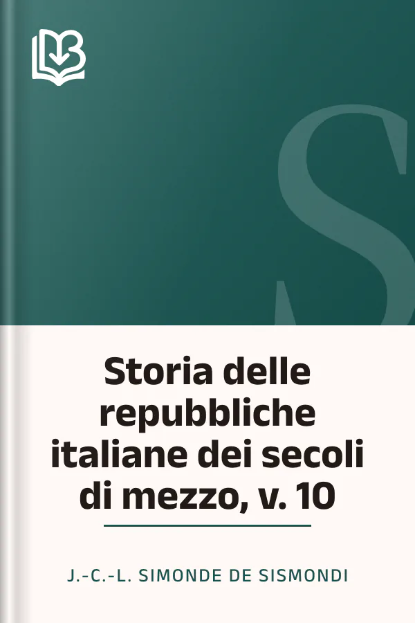 Storia delle repubbliche italiane dei secoli di mezzo, v. 10 di J.-C.-L. Simonde de Sismondi, copertina del libro