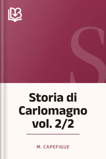 Storia di Carlomagno vol. 2/2 di M. Capefigue, copertina del libro