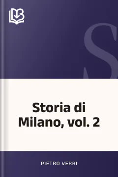 Storia di Milano, vol. 2 - Pietro Verri
