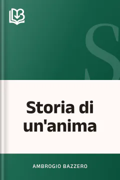 Storia di un'anima - Ambrogio Bazzero