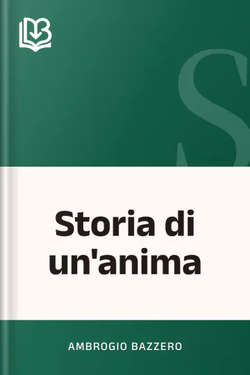 Storia di un'anima di Ambrogio Bazzero, copertina del libro