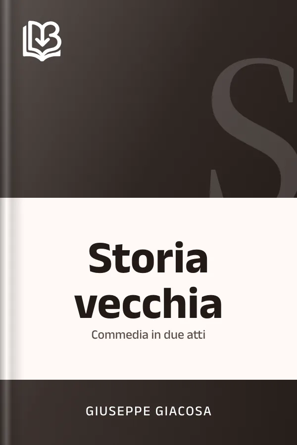 Storia vecchia di Giuseppe Giacosa, copertina del libro