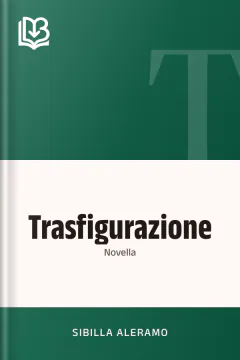 Trasfigurazione - Sibilla Aleramo