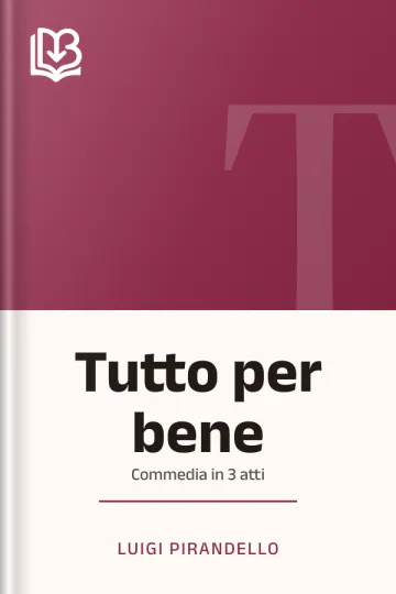 Tutto per bene di Luigi Pirandello, copertina del libro