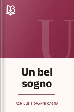Un bel sogno - Achille Giovanni Cagna