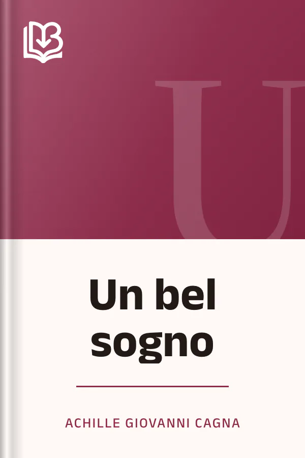 Un bel sogno di Achille Giovanni Cagna, copertina del libro