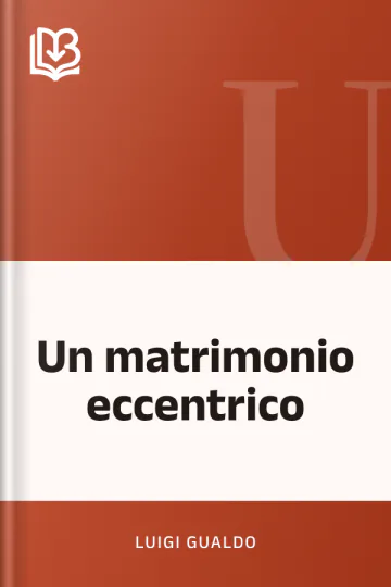 Un matrimonio eccentrico di Luigi Gualdo, copertina del libro