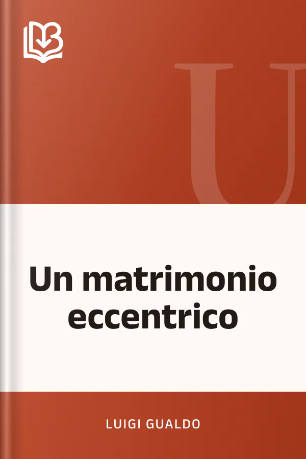 Un matrimonio eccentrico di Luigi Gualdo, copertina del libro