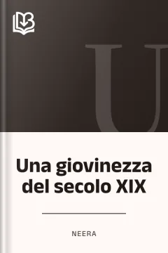 Una giovinezza del secolo XIX - Neera