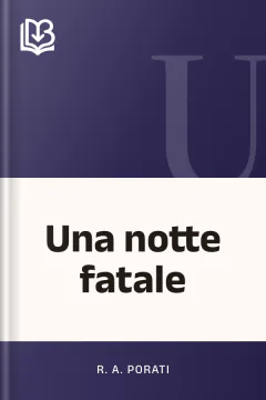 Una notte fatale - R. A. Porati