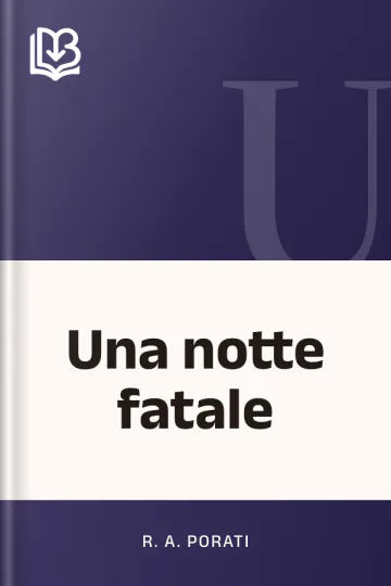 Una notte fatale di R. A. Porati, copertina del libro