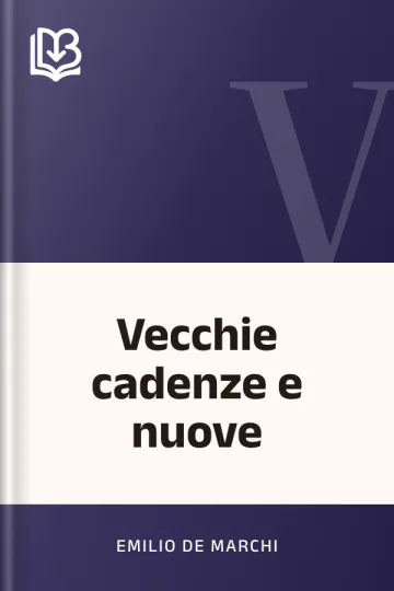 Vecchie cadenze e nuove di Emilio De Marchi, copertina del libro