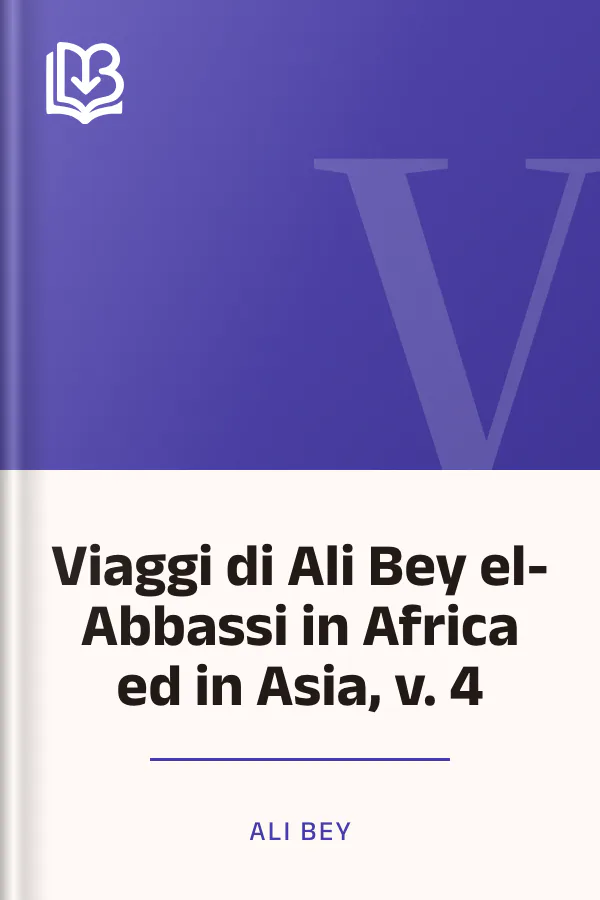 Viaggi di Ali Bey el-Abbassi in Africa ed in Asia, v. 4 di Ali Bey, copertina del libro