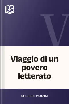 Viaggio di un povero letterato - Alfredo Panzini