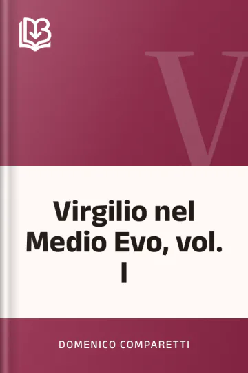 Virgilio nel Medio Evo, vol. I di Domenico Comparetti, copertina del libro