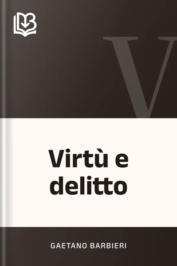 Virtù e delitto di Gaetano Barbieri, copertina del libro