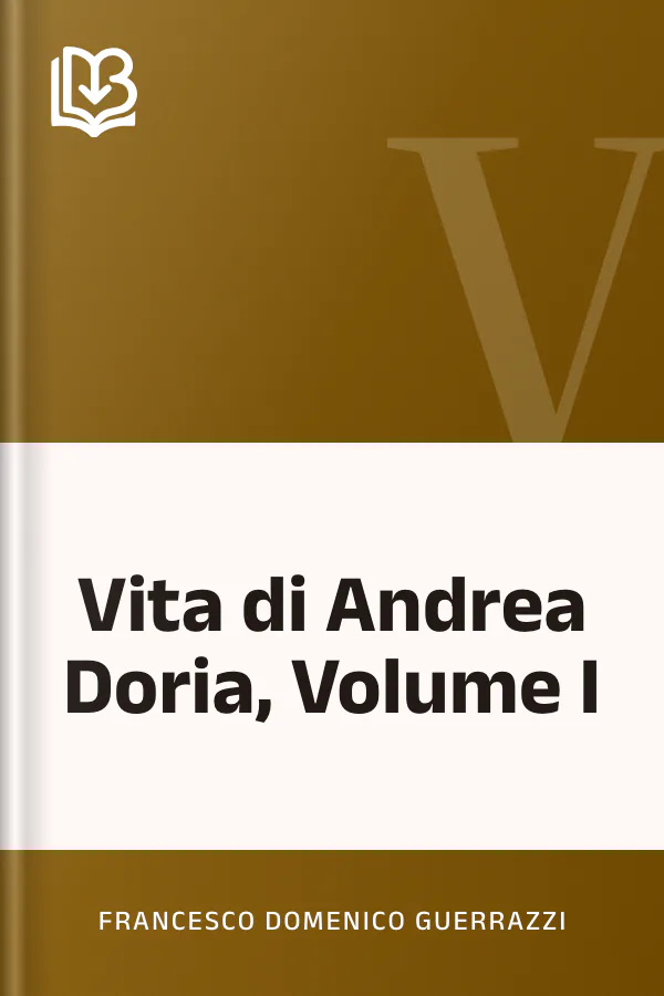 Vita di Andrea Doria, Volume I di Francesco Domenico Guerrazzi, copertina del libro