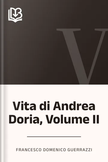 Vita di Andrea Doria, Volume II di Francesco Domenico Guerrazzi, copertina del libro
