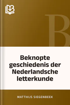 Beknopte geschiedenis der Nederlandsche letterkunde - Matthijs Siegenbeek