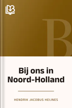 Bij ons in Noord-Holland - Hendrik Jacobus Heijnes