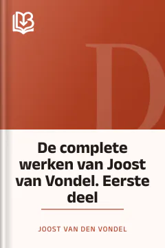 De complete werken van Joost van Vondel. Eerste deel - Joost van den Vondel