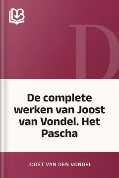 De complete werken van Joost van Vondel. Het Pascha - Joost van den Vondel