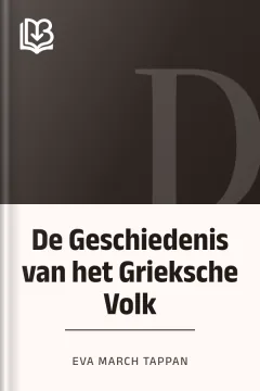 De Geschiedenis van het Grieksche Volk - Eva March Tappan