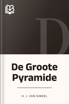 De Groote Pyramide - H. J. van Ginkel