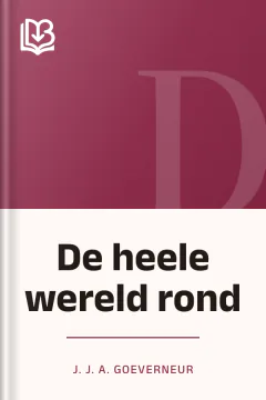 De heele wereld rond - J. J. A. Goeverneur