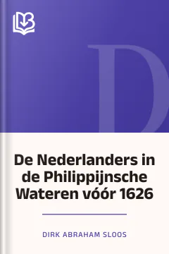 De Nederlanders in de Philippijnsche Wateren vóór 1626 - Dirk Abraham Sloos