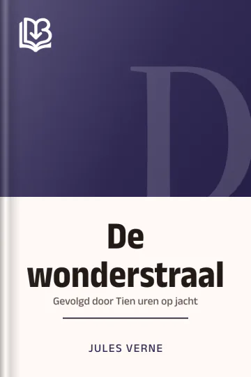De wonderstraal; gevolgd door Tien uren op jacht van Jules Verne, boekomslag