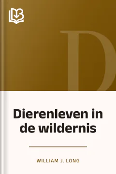 Dierenleven in de wildernis - William J. Long
