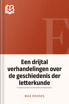 Een drijtal verhandelingen over de geschiedenis der letterkunde - Max Rooses