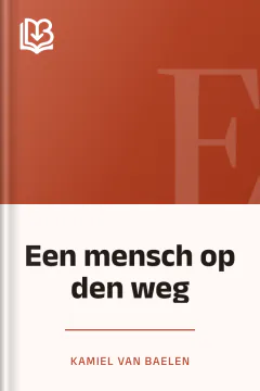 Een mensch op den weg - Kamiel van Baelen