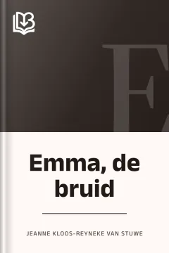 Emma, de bruid - Jeanne Kloos-Reyneke van Stuwe