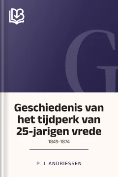Geschiedenis van het tijdperk van 25-jarigen vrede - P. J. Andriessen