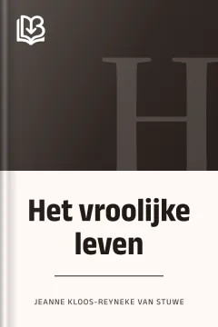 Het vroolijke leven - Jeanne Kloos-Reyneke van Stuwe