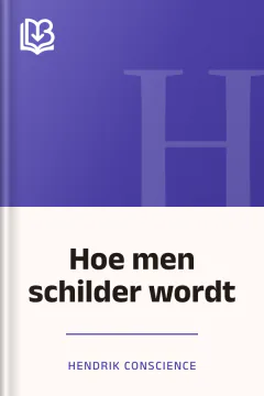 Hoe men schilder wordt - Hendrik Conscience