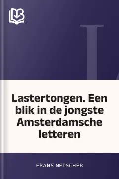 Lastertongen. Een blik in de jongste Amsterdamsche letteren - Frans Netscher