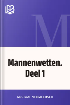 Mannenwetten. Deel 1 - Gustaaf Vermeersch