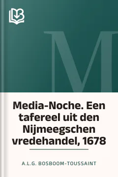 Media-Noche. Een tafereel uit den Nijmeegschen vredehandel, 1678 - A.L.G. Bosboom-Toussaint