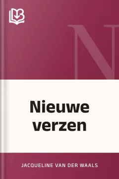 Nieuwe verzen - Jacqueline van der Waals