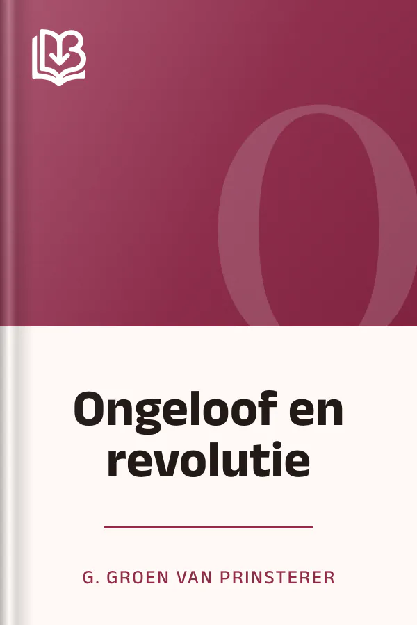 Ongeloof en revolutie van G. Groen van Prinsterer, boekomslag