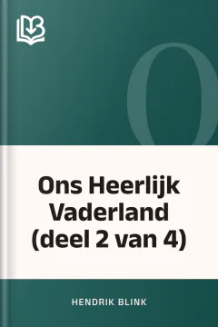 Ons Heerlijk Vaderland (deel 2 van 4) - Hendrik Blink
