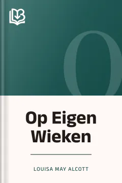 Op Eigen Wieken - Louisa May Alcott