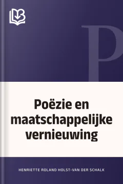 Poëzie en maatschappelijke vernieuwing - Henriette Roland Holst-Van der Schalk