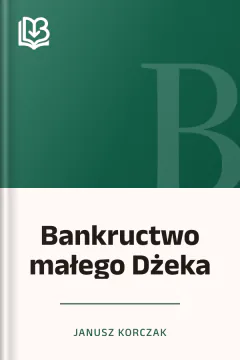 Bankructwo małego Dżeka - Janusz Korczak