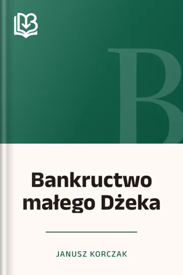 Bankructwo małego Dżeka - Janusz Korczak
